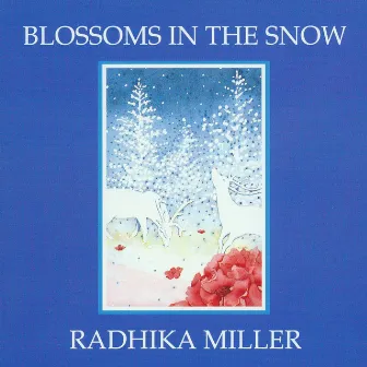 Blossoms In The Snow by Radhika Miller