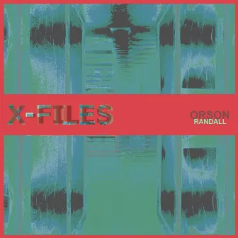 X-Files by Orson Randall