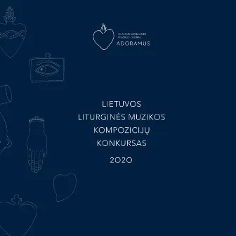 Lietuvos liturginės muzikos kompozicijų konkursas 2020 by Vilniaus sakralinės muzikos choras Adoramus