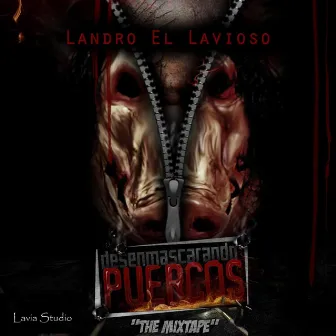 Desenmascarando Puercos by Landro El Lavioso