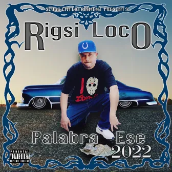 Palabra Ese 2022 by Rigsi Loco