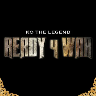 Ready 4 War by KO The Legend