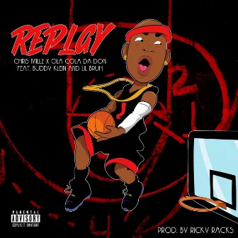 Replay (feat. Buddy Klein & Lil Bruh) by Ola Cola Da Don