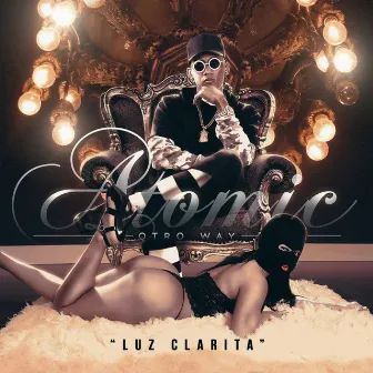 Luz Clarita by Atomic Otro Way