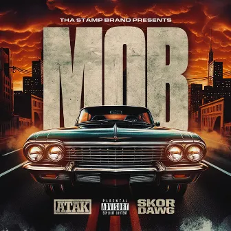 MOB by Skor Dawg