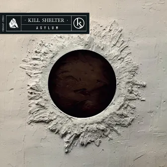 Asylum by Kill Shelter