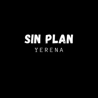 Sin Plan by Yerena