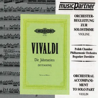 Vivaldi: The Four Seasons, Violin Concertos, Op. 8 Nos. 1-4 (Orchestral Accompaniment) by Boguslaw Dawidow