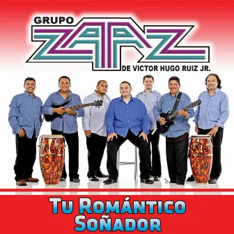 Tu Romántico Soñador by Grupo Zaaz