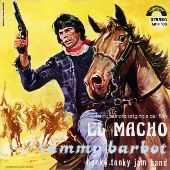 El Macho (Colonna sonora originale del film) by Sammy Barbot