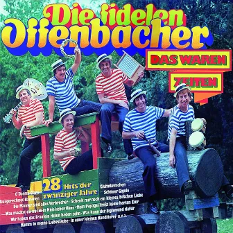 28 Hits der zwanziger Jahre (Das waren Zeiten) by Die fidelen Offenbacher