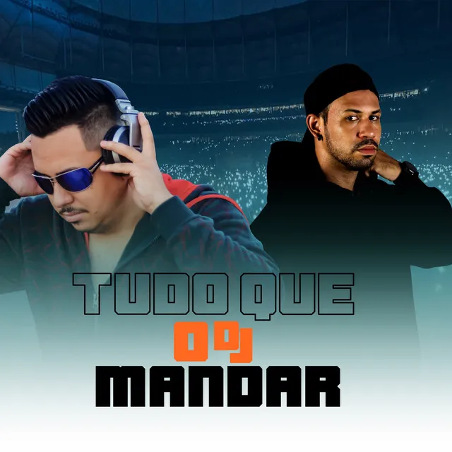 Tudo Que o Dj Mandar