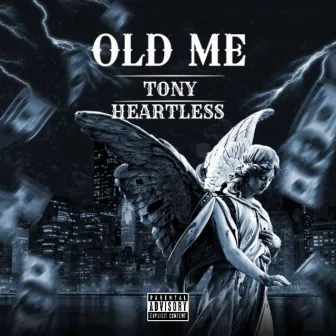 Old Me by Tony Heartless