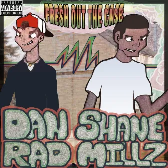 Fresh Out the Case by Dan Rad