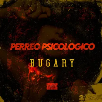 Perreo psicológico by Bugary