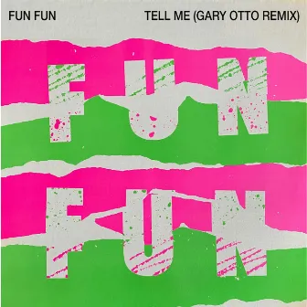 Tell Me (Gary Otto Remix) by Gary Otto