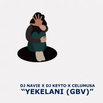 Yekelani (Gbv) [Ampiano] by Celumusa