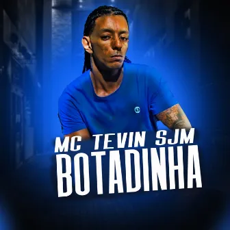 Botadinha by Mc Tevin Sjm