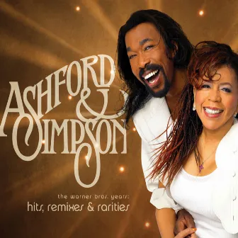 Hits, Remixes and Rarities: The Warner Brothers Years by Ashford & Simpson