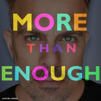 More Than Enough by Markos Morin