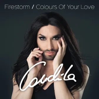 Firestorm / Colours of Your Love by Conchita Wurst