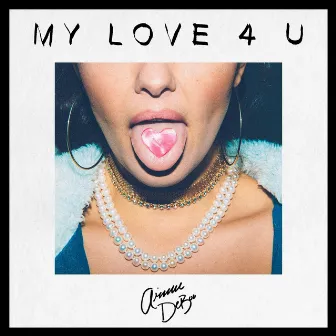 My Love 4 U by Ariana DeBoo