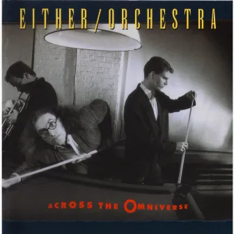 Across the Omniverse by Either/Orchestra