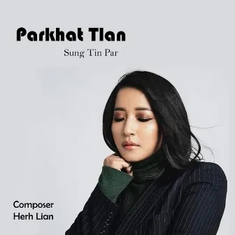 Parkhat Tlan by Sung Tin Par