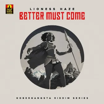 Better Must Come by Lioness Haze