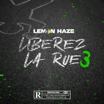 Libérez la rue 3 by Lemon Haze