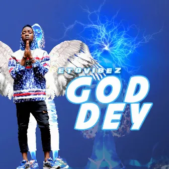 God Dey by ETOvibEz