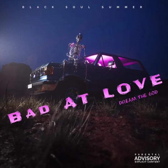 BAD AT LOVE