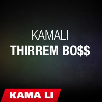 Thirrem Bo$$ by Kamali