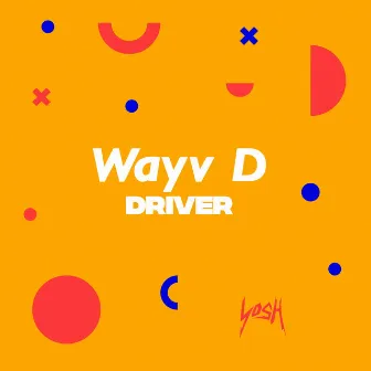 Driver by Wayv D