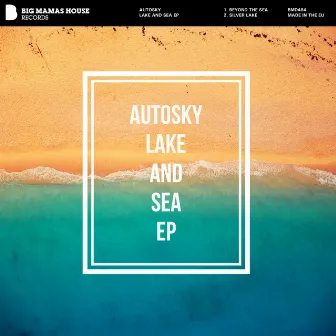 Lake And Sea EP by Autosky