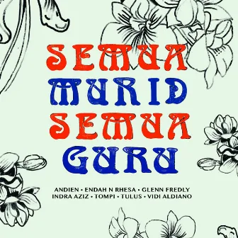 Semua Murid Semua Guru by Tulus