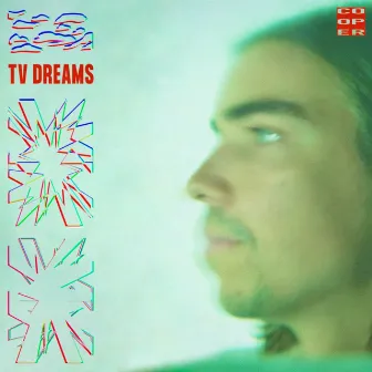 TV Dreams by Cooper Parsons