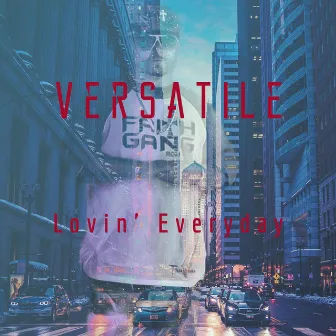 Lovin' Everyday by Versatile