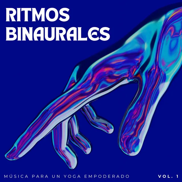 Ritmos Binaurales: Música Para Un Yoga Empoderado Vol. 1