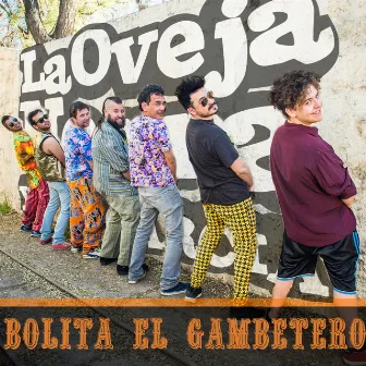 Bolita el Gambetero by La Oveja Negra y Los Garcia