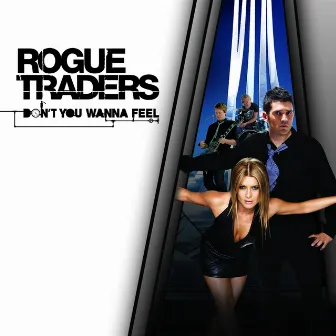 Don't You Wanna Feel by Rogue Traders