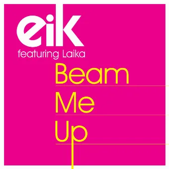 Beam Me Up by Eik