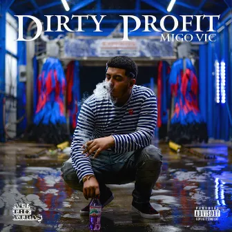 Dirty Profit by Migo Vic