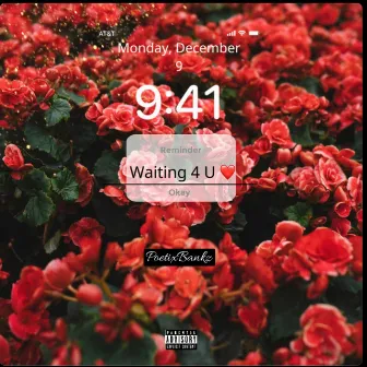 Waiting 4 U by Poetix Bankz