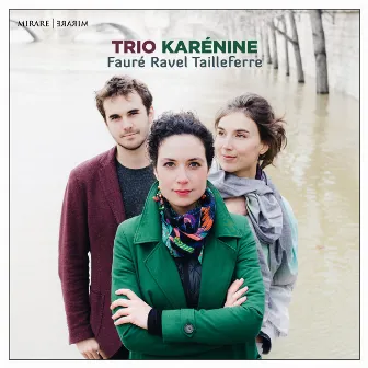 Fauré, Ravel & Tailleferre by Trio Karénine