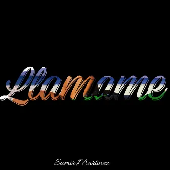 Llamame by Samir Martinez