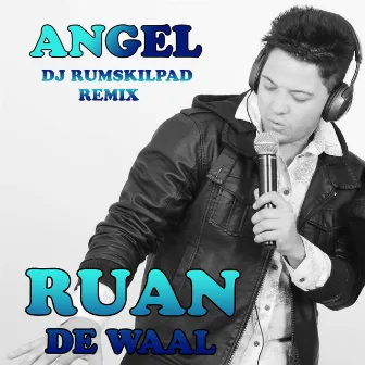 Angel (DJ RumSkilpad Remix) by Ruan De Waal