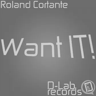 Want It! EP by Roland Cortante