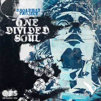 One Divided Soul by Broadway Project