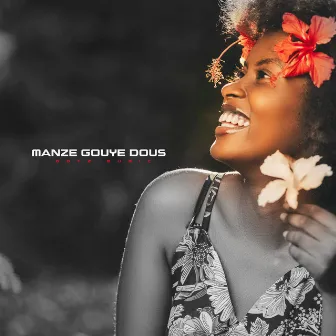 Manze Gouye Dous by Konpa Kreyol